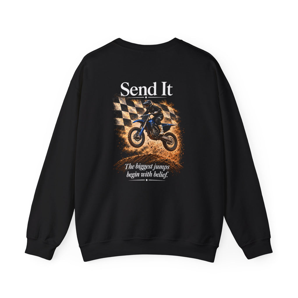 Send It - The Biggest Jumps Begin with Belief | Motocross Dirt Bike Sweatshirt | Front Logo and Back Print | Gildan Crewneck Sweatshirt