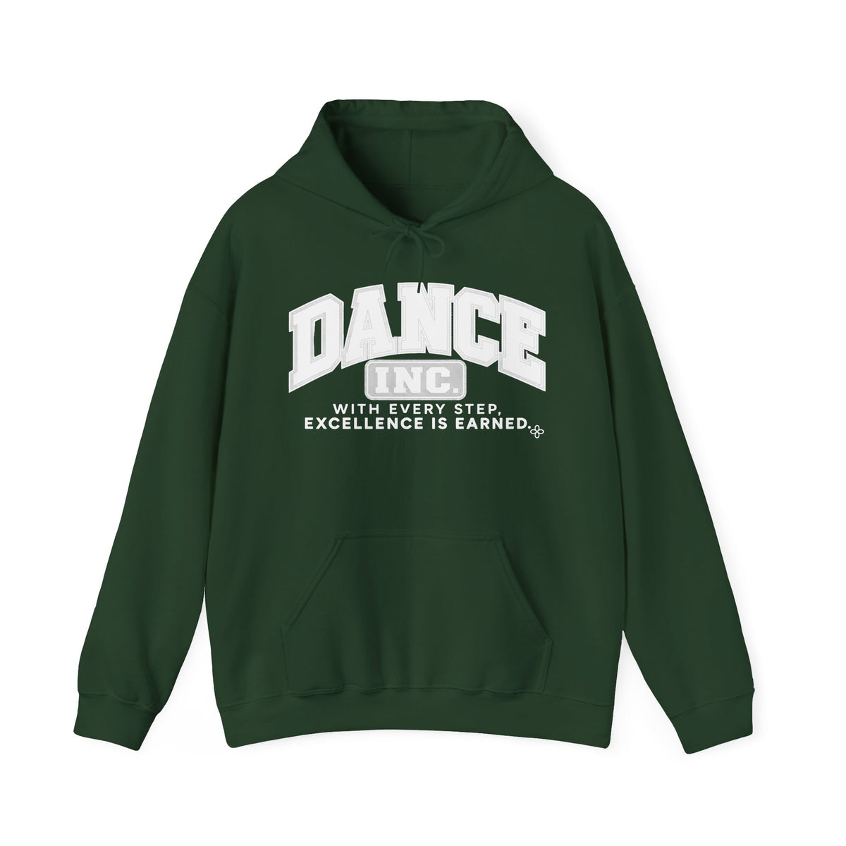 Dance Inc. Hoodie | With Every Step, Excellence Is Earned | Dance Gildan Hoodie