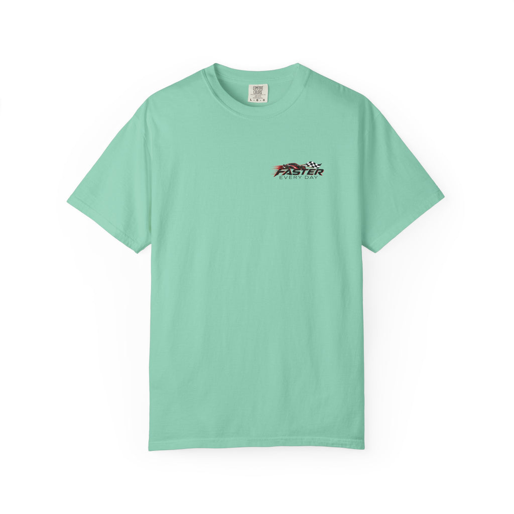 Faster Every Day Stock Car Racing Tee | Driven to Be Better | Front Logo and Back Print | Comfort Colors T-Shirt