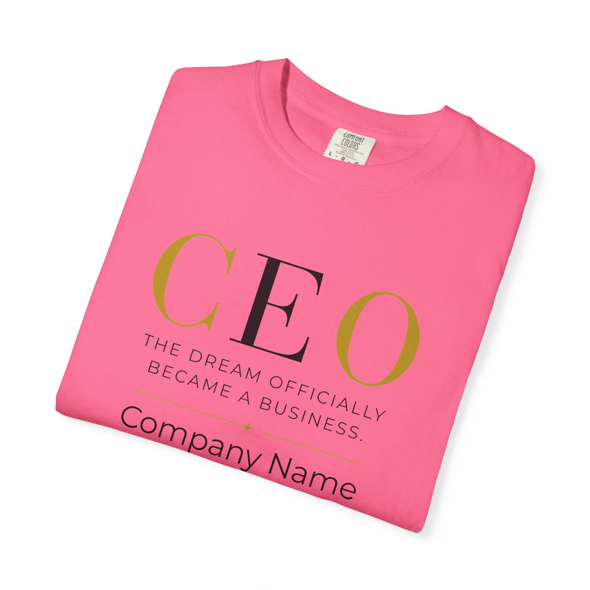 Personalized CEO T-shirt - Custom Business Owner Tee - Business Gift - The Dream Officially Became a Business