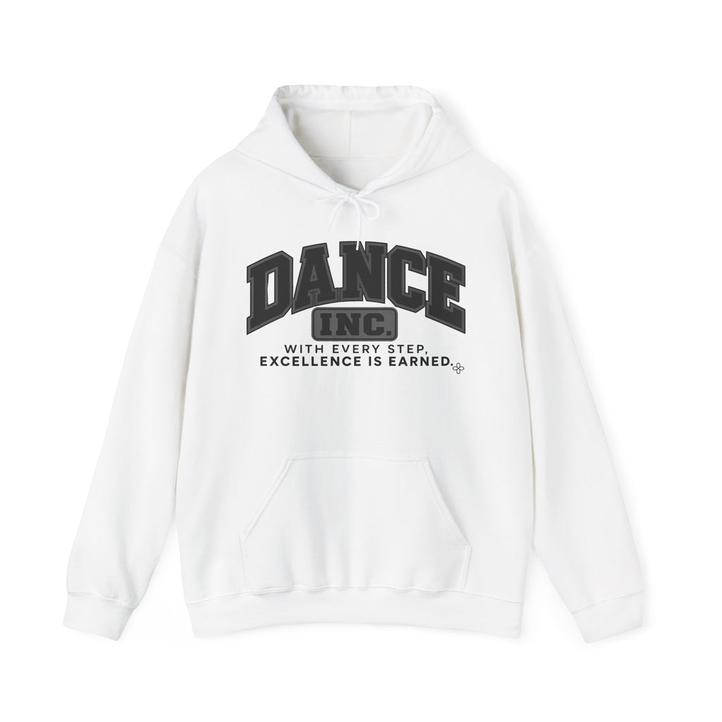 Dance Inc. Hoodie | With Every Step, Excellence Is Earned | Dance Gildan Hoodie