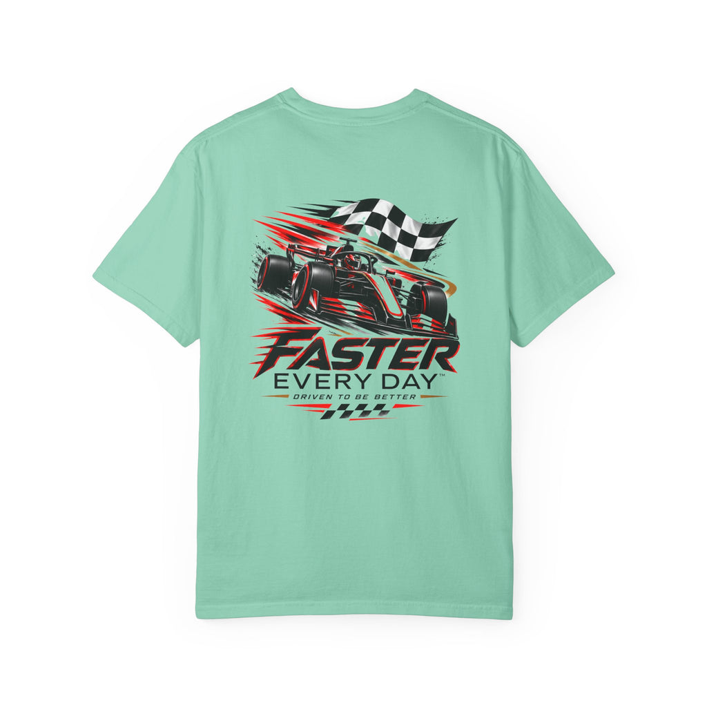 Faster Every Day Formula Race Car Tee | Driven to Be Better | Front Logo and Back Print | Comfort Colors T-Shirt
