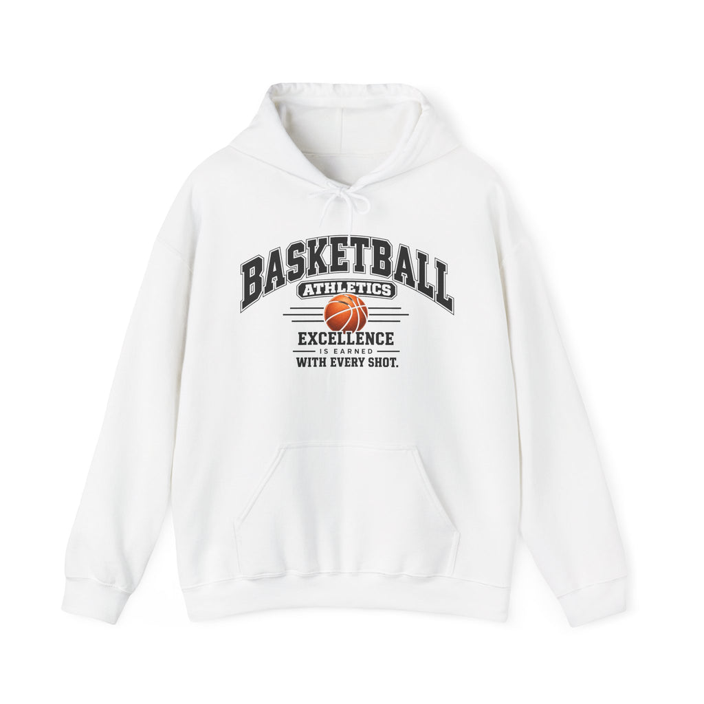 Basketball Athletics Hoodie | Excellence Is Earned With Every Shot | Basketball Gildan Hoodie