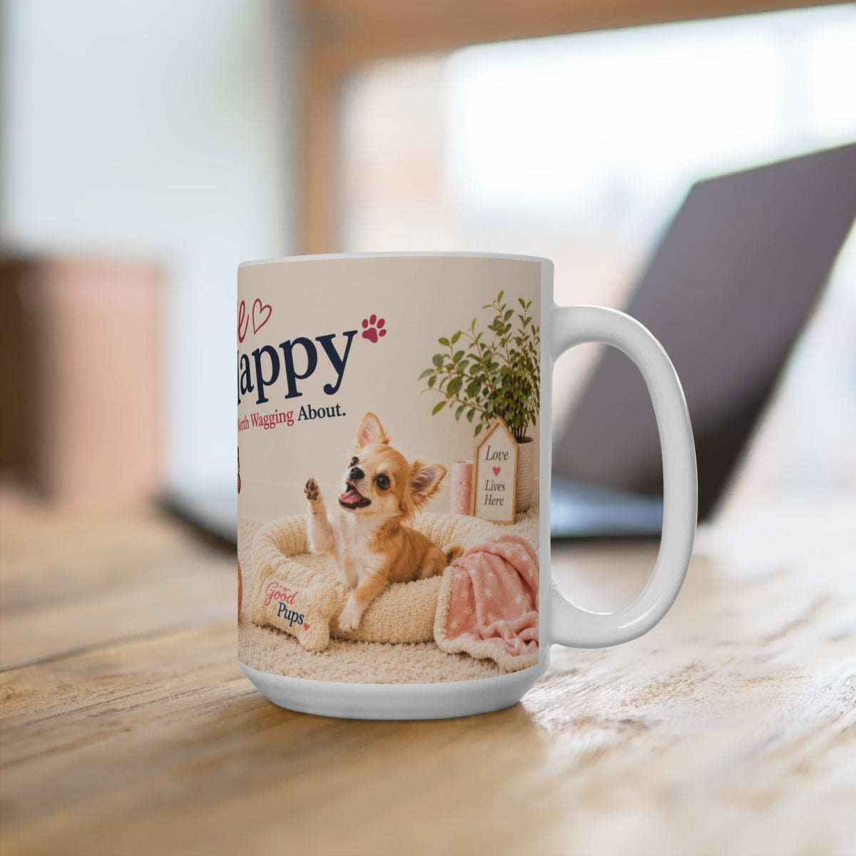 Choose Happy, Make Today Worth Wagging About - 15 oz Funny Dog Mug, Coffee Cup, Dachshund Mug