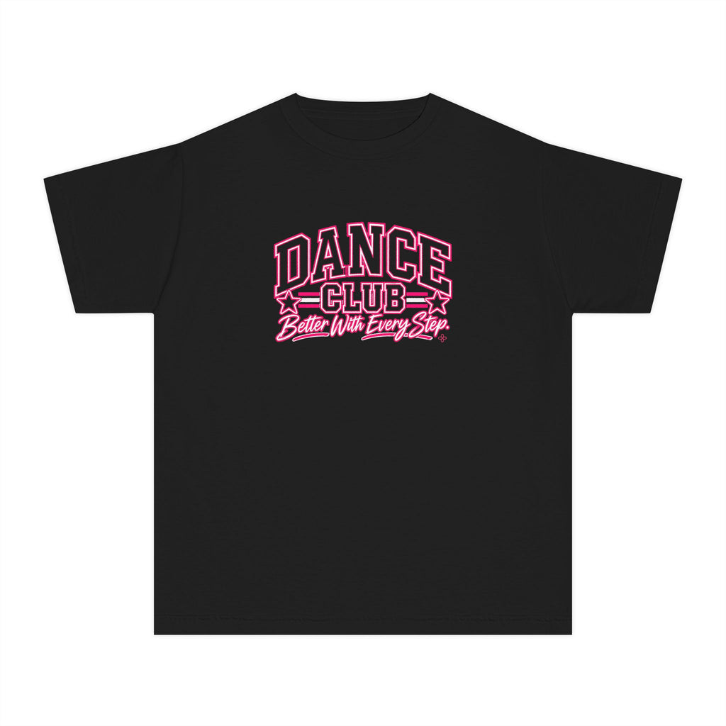 Dance Club Youth T-Shirt | Better With Every Step | Girls Dance Comfort Colors Youth Tee