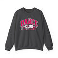 Dance Club Sweatshirt | Dream Big, Dance Bigger | Dance Gildan Crewneck