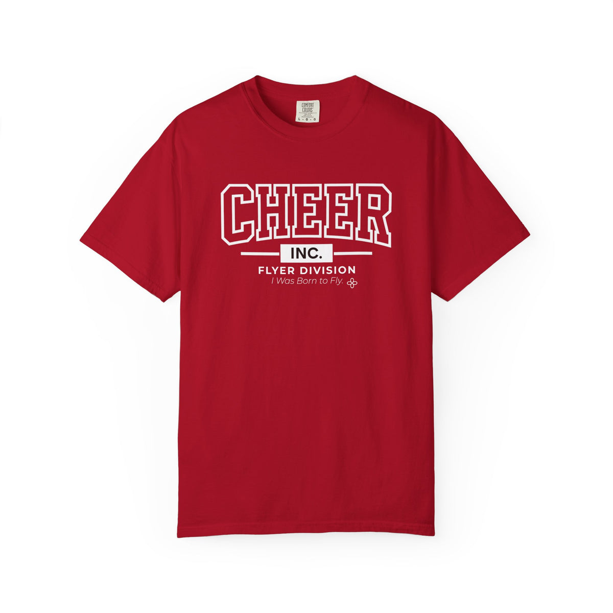 Cheer Inc. Flyer Division T-Shirt | I Was Born to Fly | Cheer Comfort Colors Tee