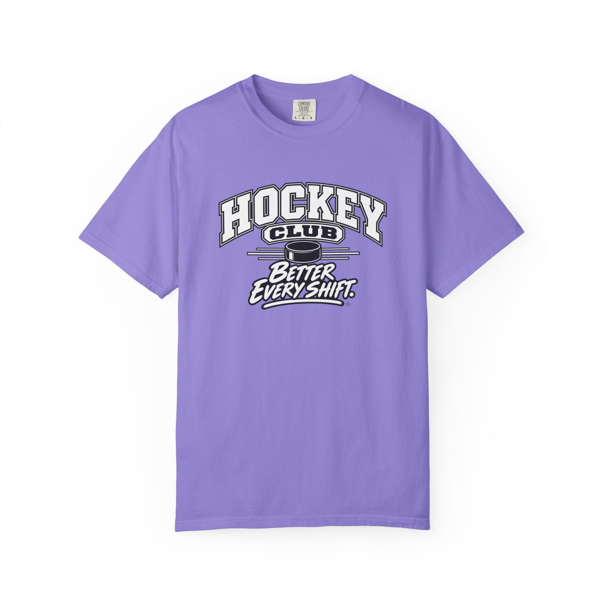 Hockey Club T-Shirt | Better Every Shift | Hockey Comfort Colors Tee