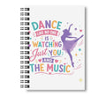 Dance Like No One Is Watching Just You and the Music, Dance Notebook, 8.5"x11" Wide Ruled, Kids Notebook, Blank Notebook, Spiral Bound