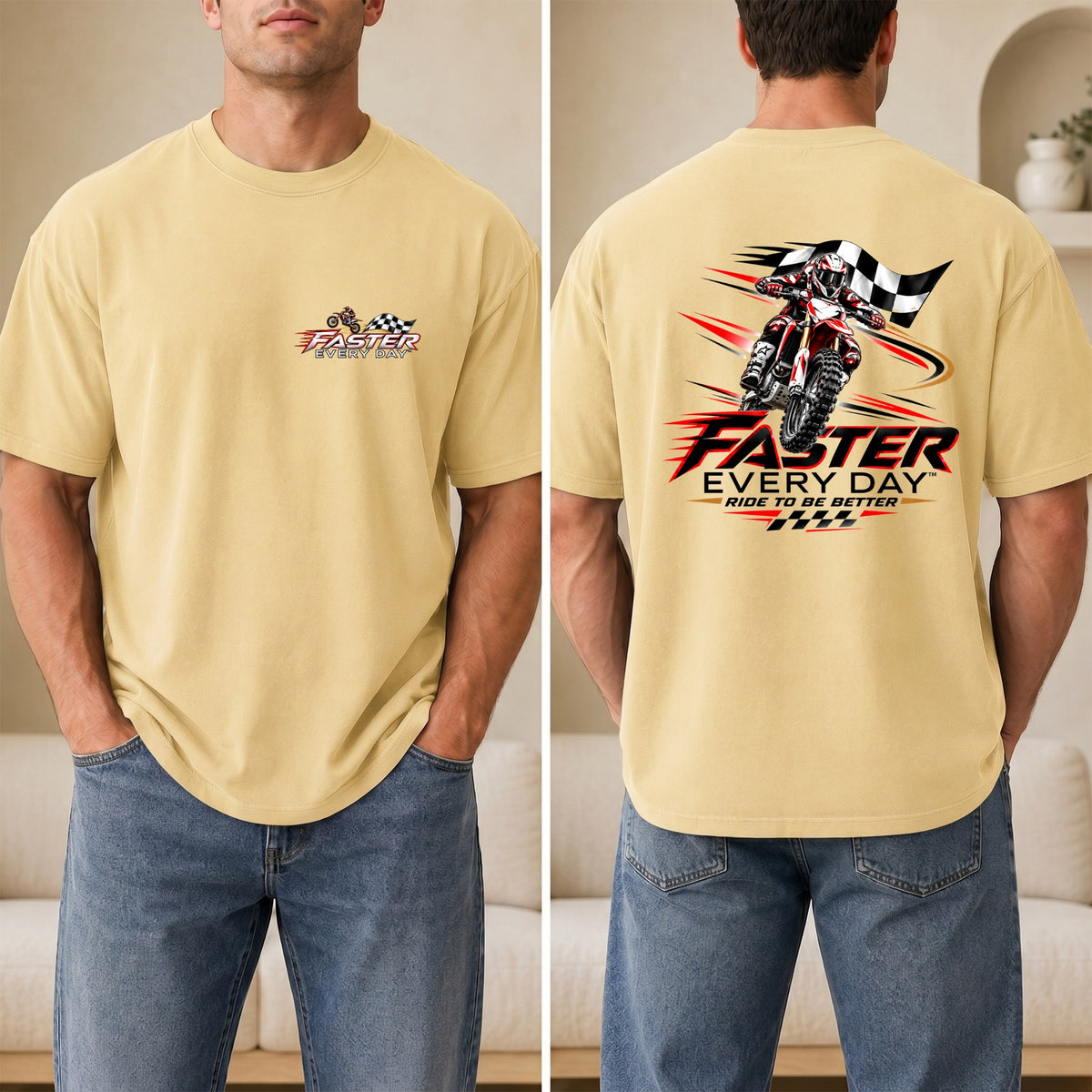 Faster Every Day Ride to Be Better Dirt Bike Tee - Front and Back