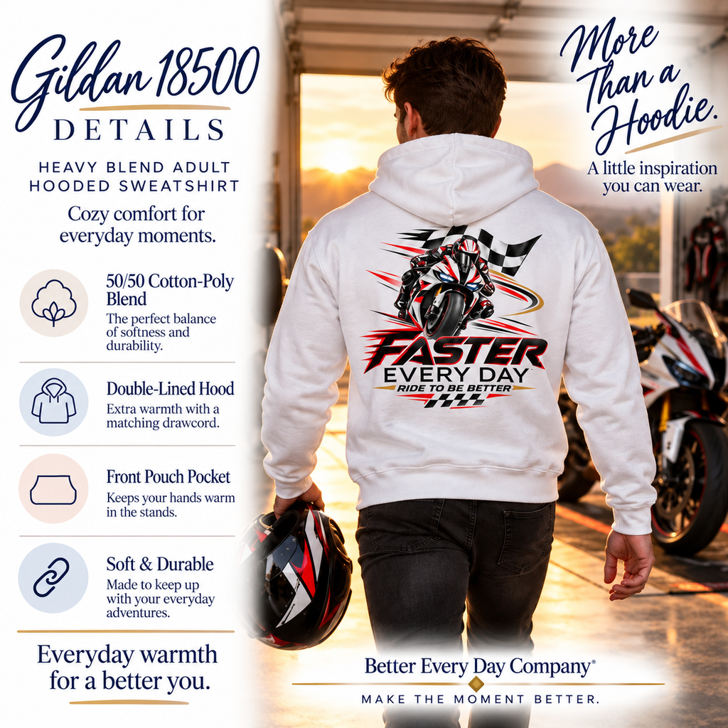Faster Every Day Dragster Hoodie | Driven to Be Better | Front Logo and Back Print | Gildan Hoodie