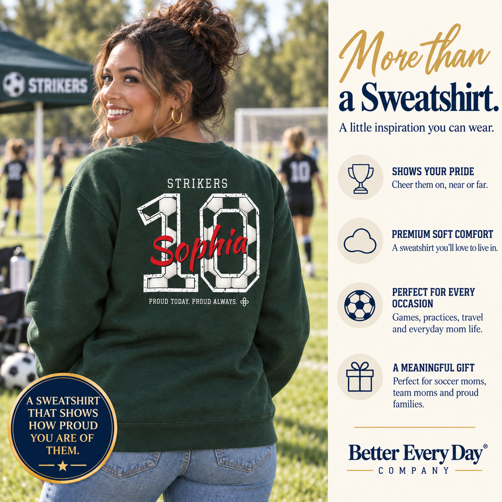 Personalized Soccer Family Jersey Sweatshirt - Proud Today. Proud Always. | Mom, Dad, Nana, Coach & More | Custom Team Name, Number & Player Name | Gildan Crewneck