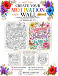 Create Your Motivation Wall, Volume 1: Inspirational Adult Coloring Book with Positive Quotes, Affirmations, Goal-Setting Pages, Full-Color Inspiration Pages, and Frameable Designs for Women