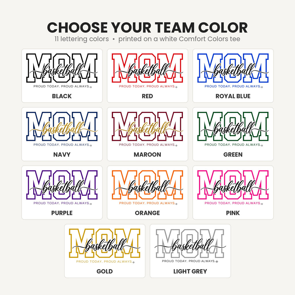 Basketball Mom Shirt - Proud Today. Proud Always. | Choose Your Team Color | Comfort Colors Tee