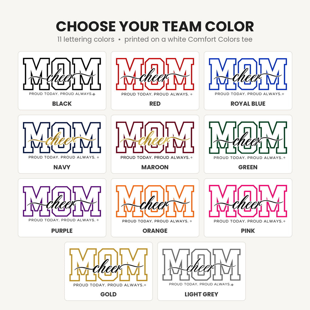 Cheer Mom Shirt - Proud Today. Proud Always. | Choose Your Team Color | Comfort Colors Tee