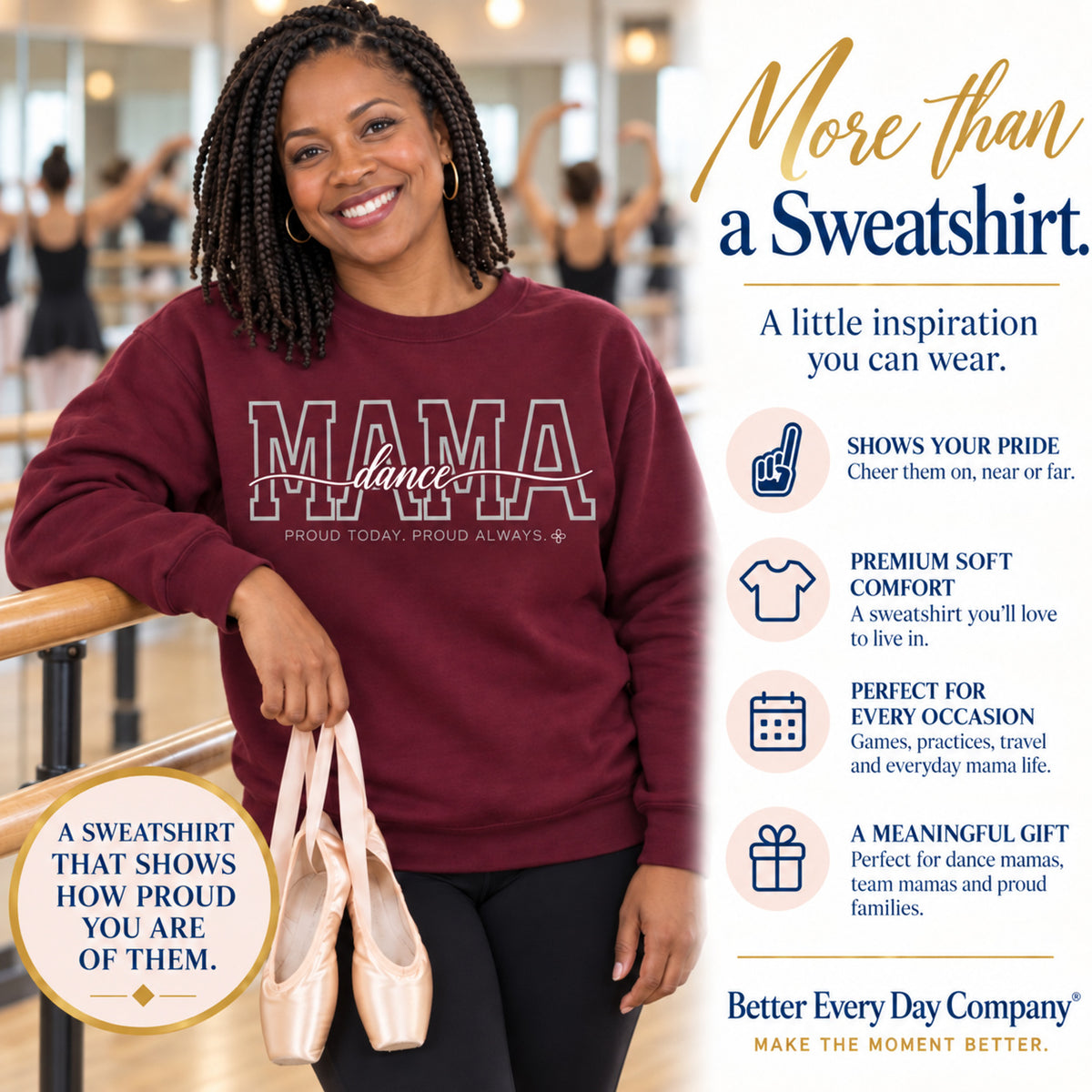 Dance Mama Sweatshirt - Proud Today. Proud Always.