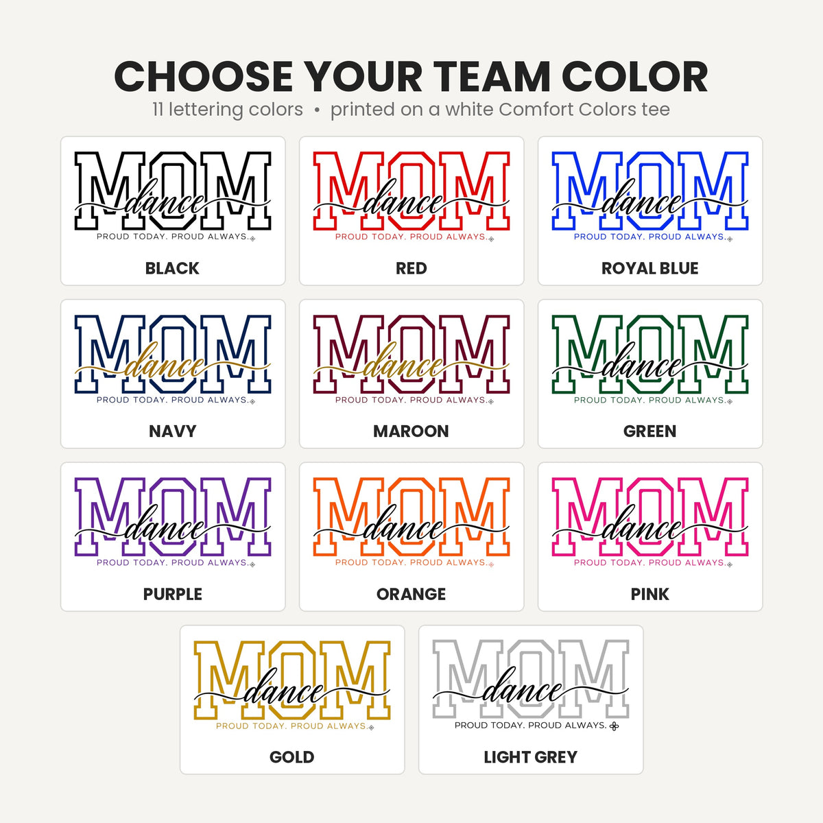 Dance Mom Shirt - Proud Today. Proud Always. | Choose Your Team Color | Comfort Colors Tee