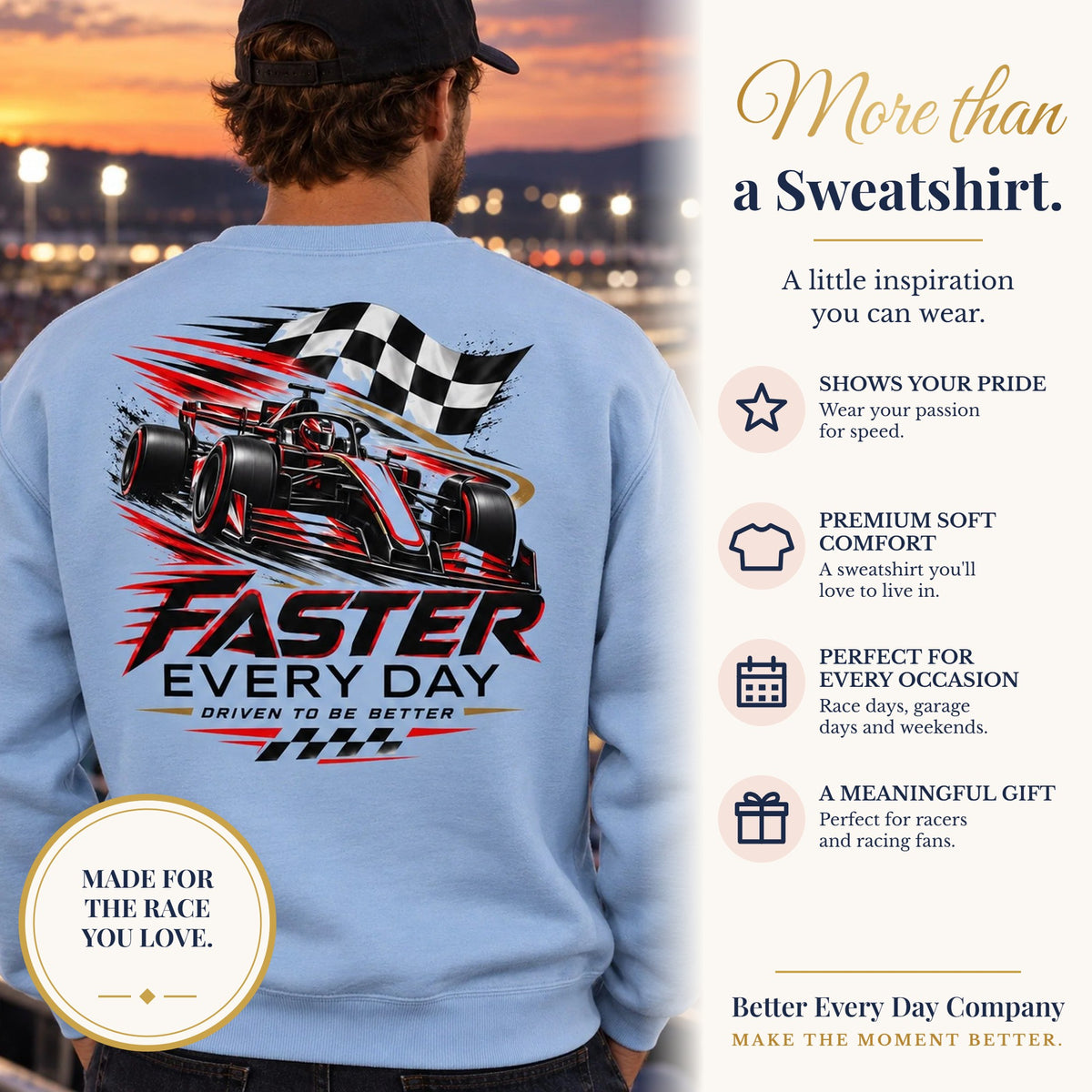 BED-SET-v1 banner | Faster Every Day Formula Race Car Sweatshirt | Driven to Be Better | Front Logo and Back Print | Gildan Crewneck Sweatshirt