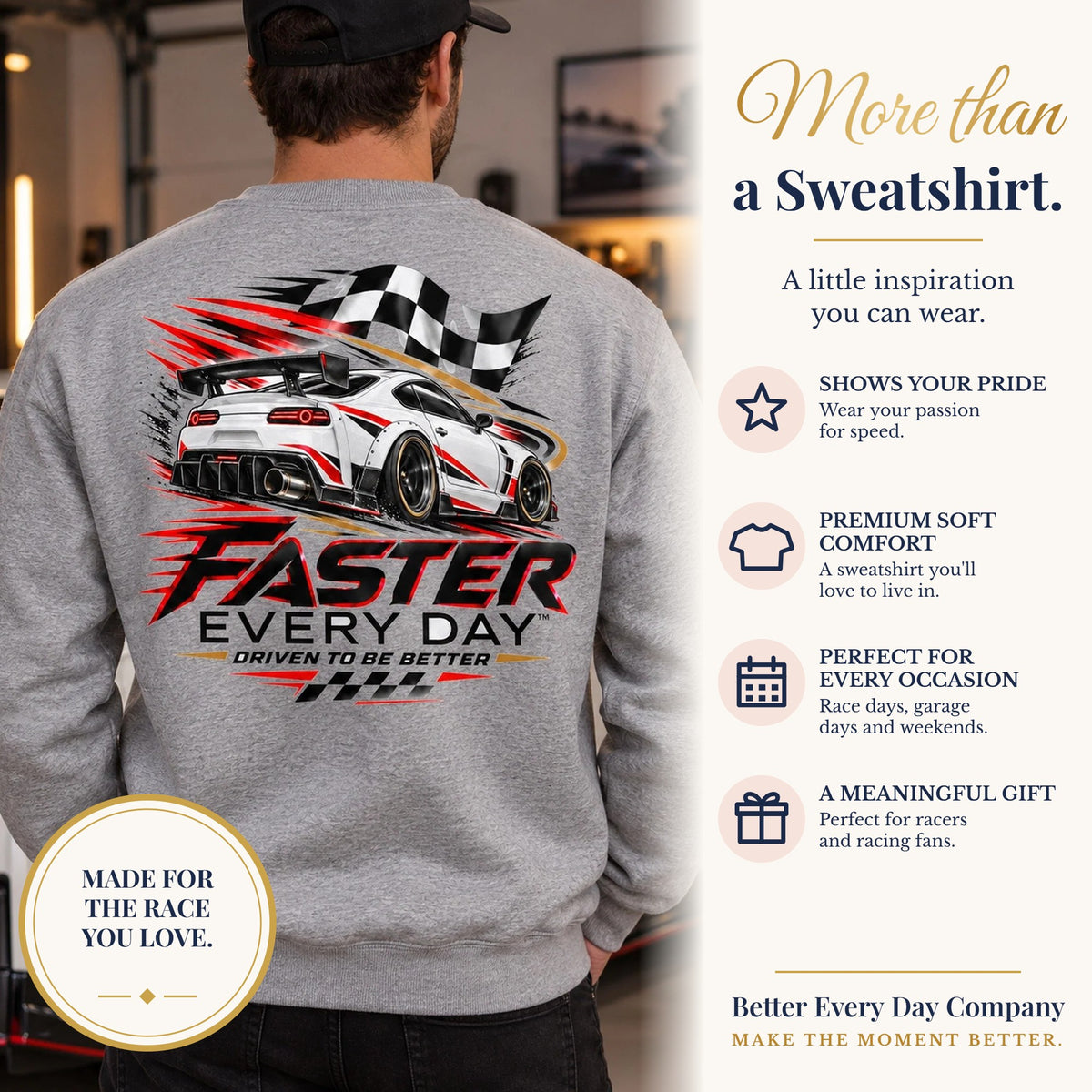 BED-SET-v1 banner | Faster Every Day Sports Car Sweatshirt | Driven to Be Better | Front Logo and Back Print | Gildan Crewneck Sweatshirt