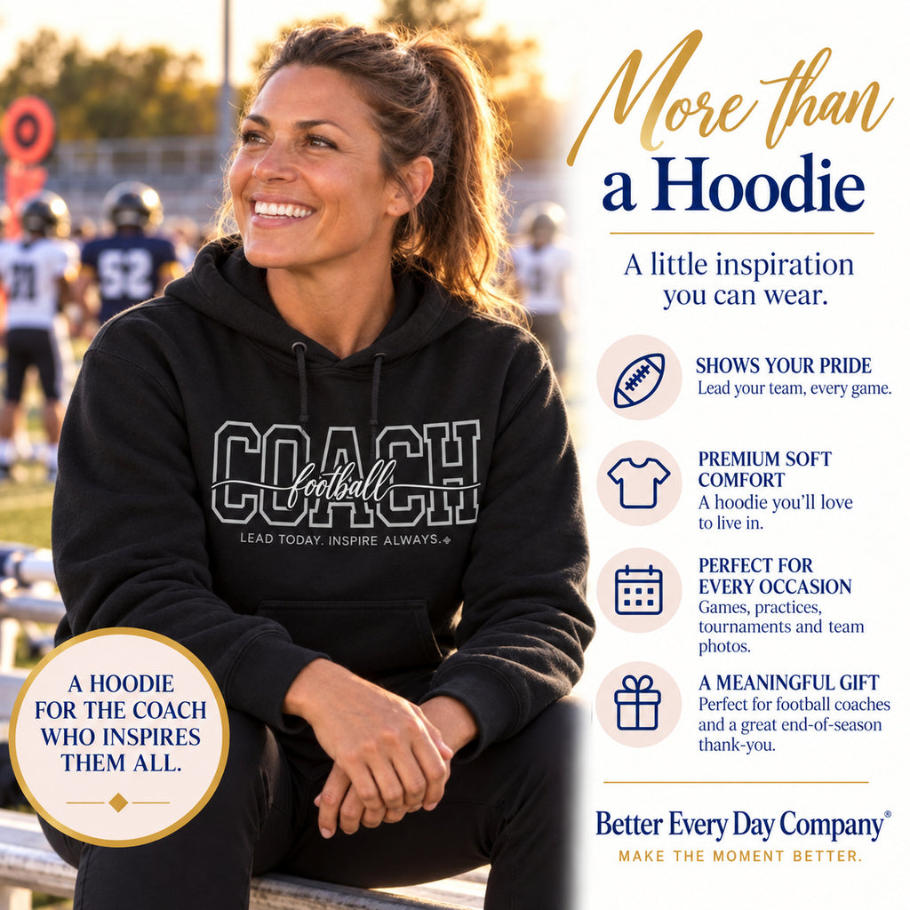 Football Coach Hoodie - Proud Today. Proud Always.
