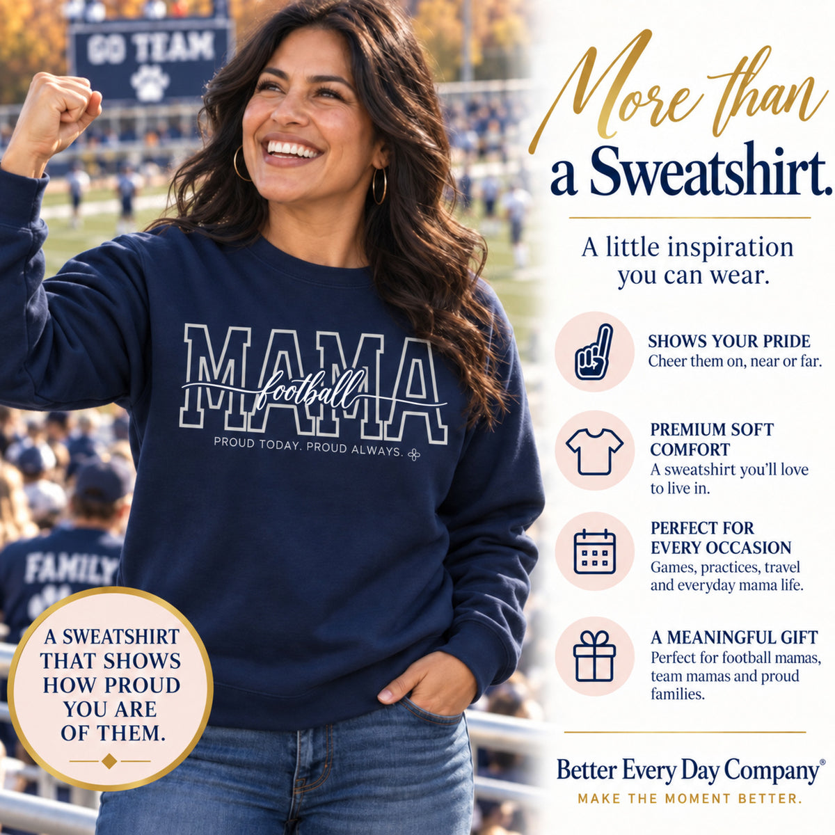 Football Mama Sweatshirt - Proud Today. Proud Always.