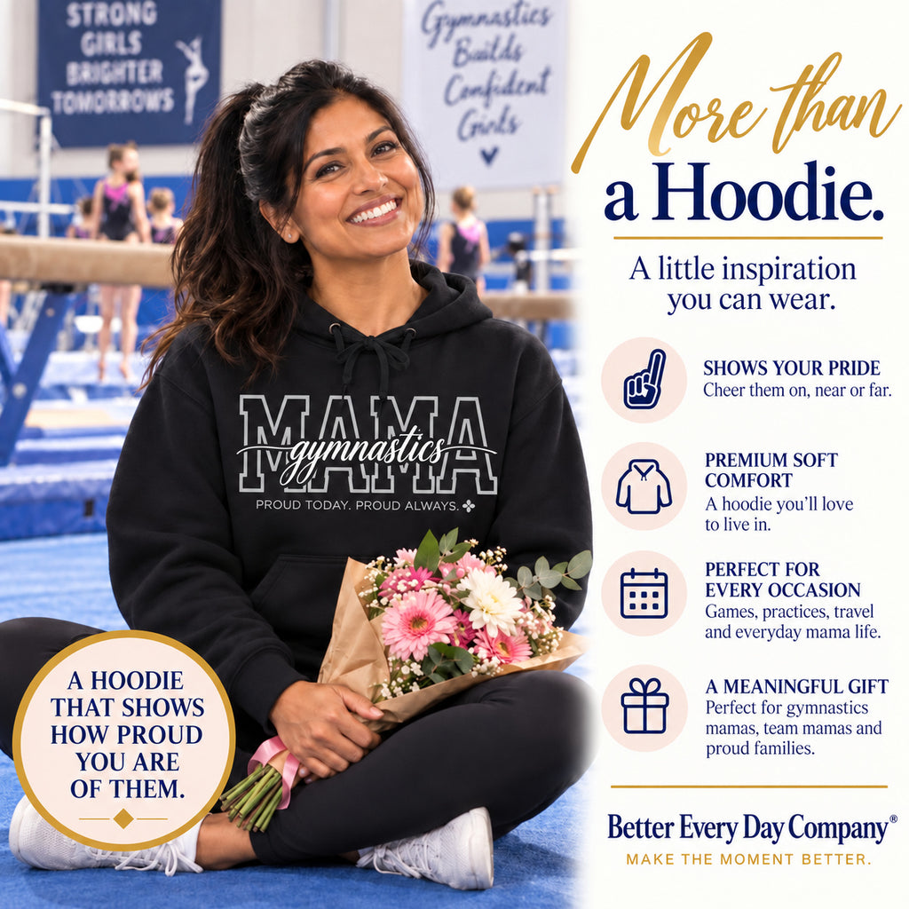 Gymnastics Mama Hoodie - Proud Today. Proud Always.