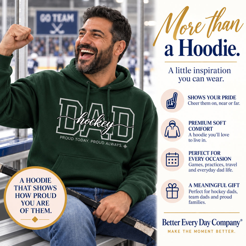 Hockey Dad Hoodie - Proud Today. Proud Always.