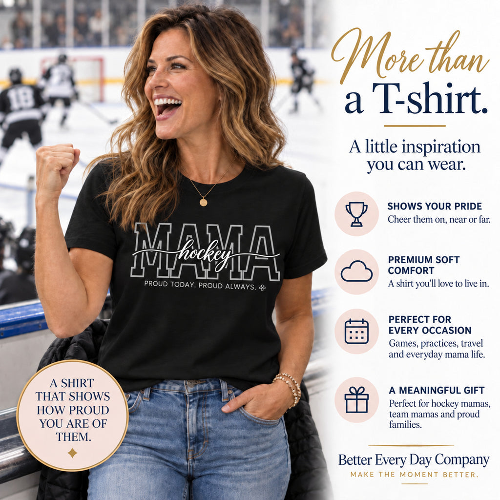 Hockey Mama Shirt - Proud Today. Proud Always.