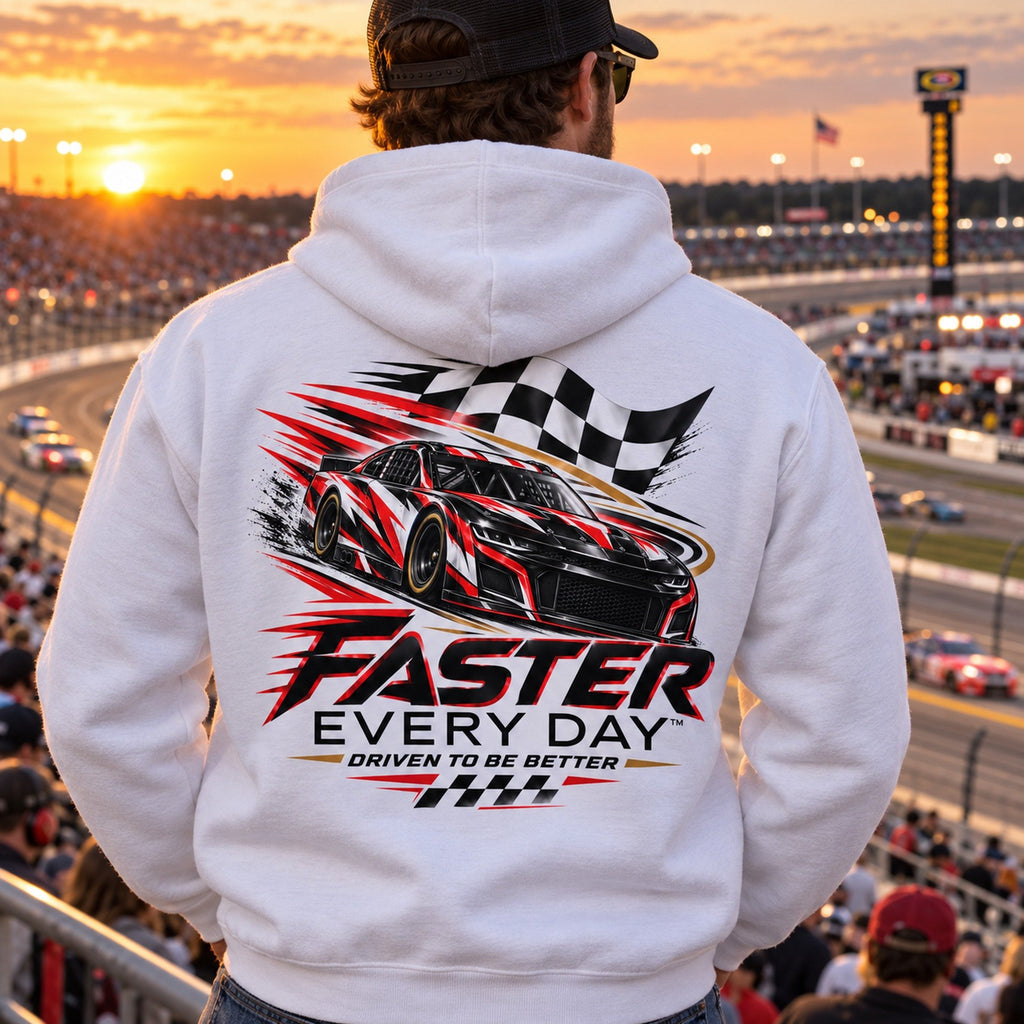Faster Every Day Stock Car Racing Hoodie - Lifestyle