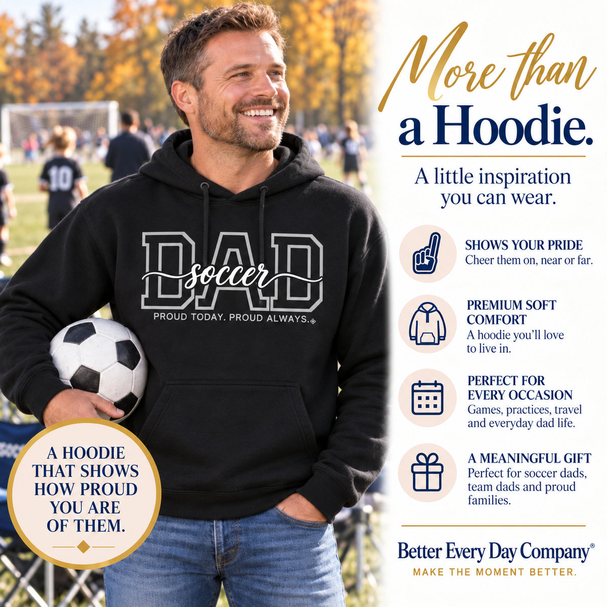 Soccer Dad Hoodie - Proud Today. Proud Always.