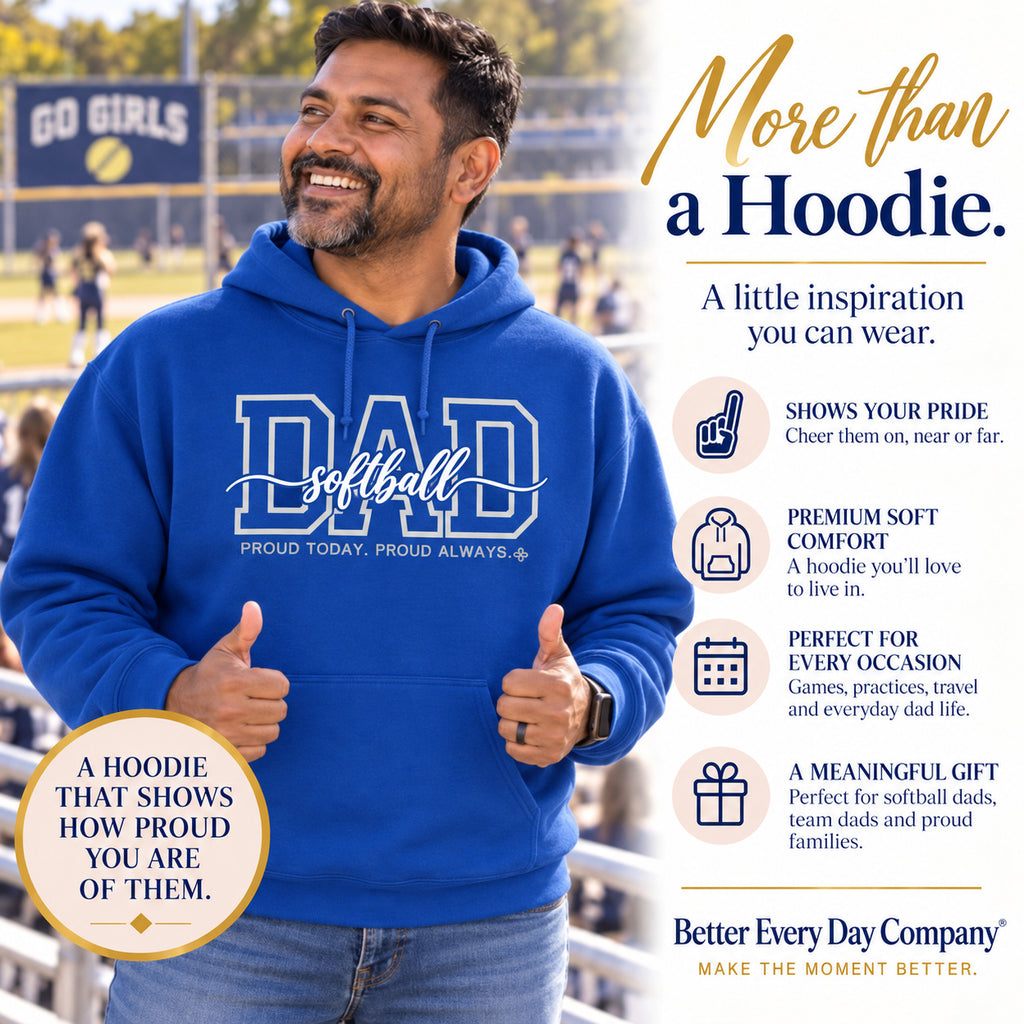 Softball Dad Hoodie - Proud Today. Proud Always.