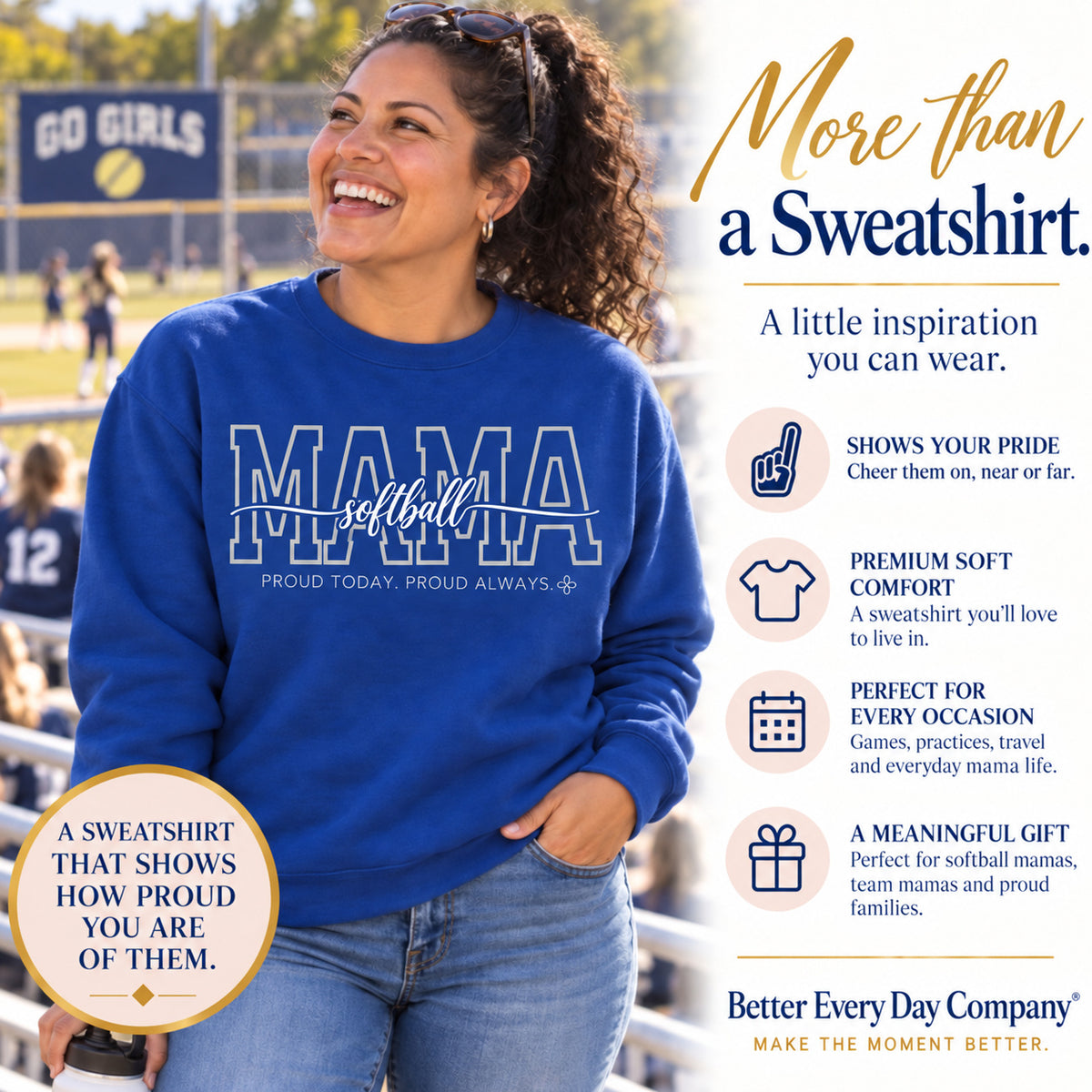Softball Mama Sweatshirt - Proud Today. Proud Always.