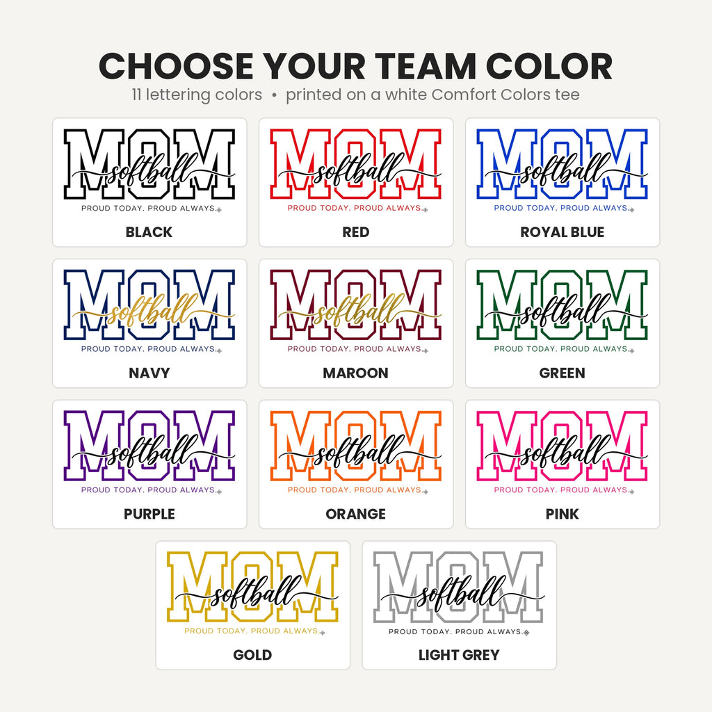 Softball Mom Shirt - Proud Today. Proud Always. | Choose Your Team Color | Comfort Colors Tee