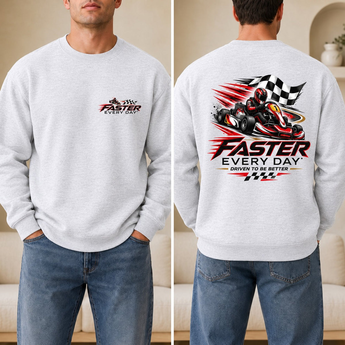 Faster Every Day Go-Kart Racing Sweatshirt - Front and Back