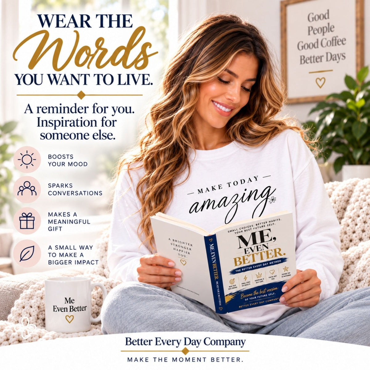 Wear the words you want to live - Better Every Day Company
