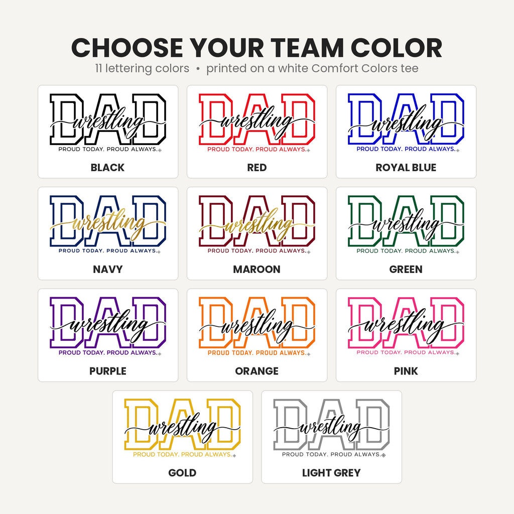 Wrestling Dad Shirt - Proud Today. Proud Always. | Choose Your Team Color | Comfort Colors Tee